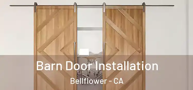 Barn Door Installation Bellflower - CA