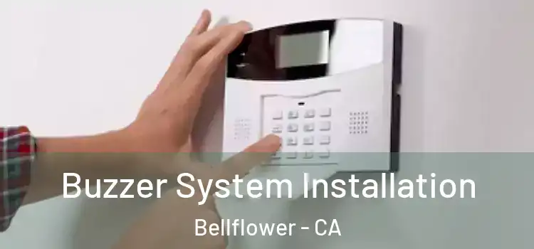 Buzzer System Installation Bellflower - CA