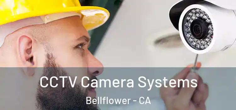 CCTV Camera Systems Bellflower - CA