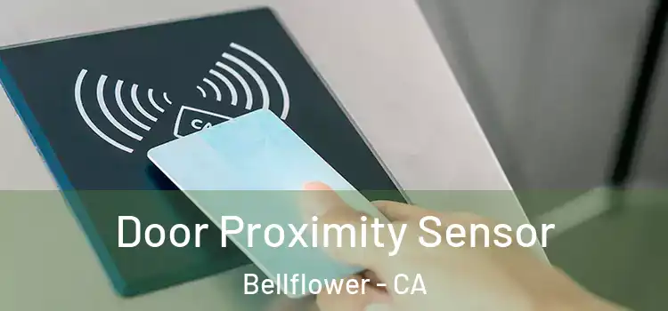 Door Proximity Sensor Bellflower - CA