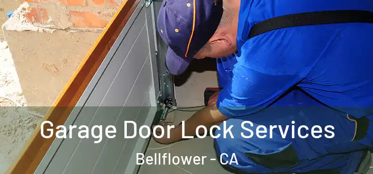 Garage Door Lock Services Bellflower - CA