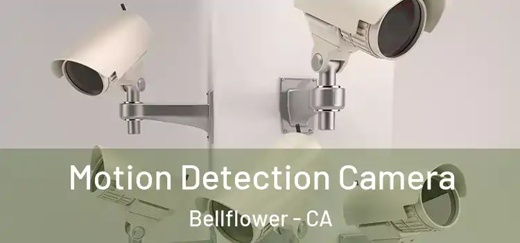  Motion Detection Camera Bellflower - CA