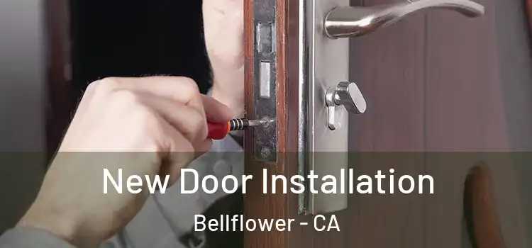 New Door Installation Bellflower - CA