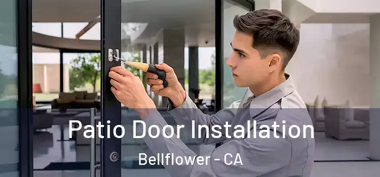 Patio Door Installation Bellflower - CA