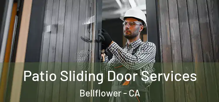 Patio Sliding Door Services Bellflower - CA