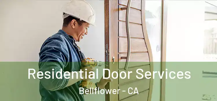 Residential Door Services Bellflower - CA