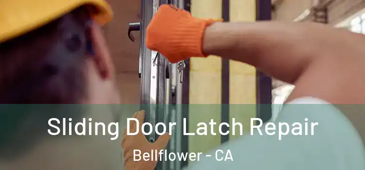 Sliding Door Latch Repair Bellflower - CA