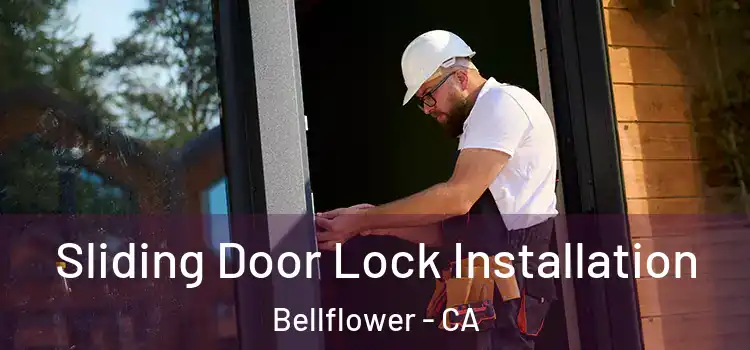 Sliding Door Lock Installation Bellflower - CA