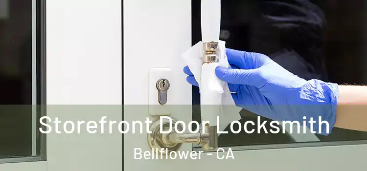 Storefront Door Locksmith Bellflower - CA